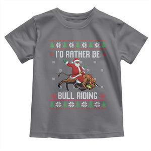 Id Rather Be Bull Riding Toddler T Shirt Black Santa Bull Rider Ugly Christmas Gift TS12 Charcoal Print Your Wear