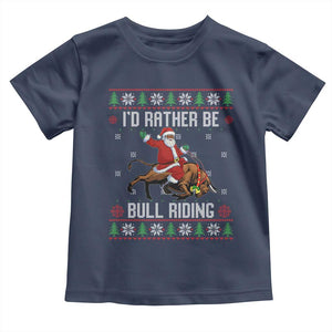 Id Rather Be Bull Riding Toddler T Shirt Black Santa Bull Rider Ugly Christmas Gift TS12 Navy Print Your Wear