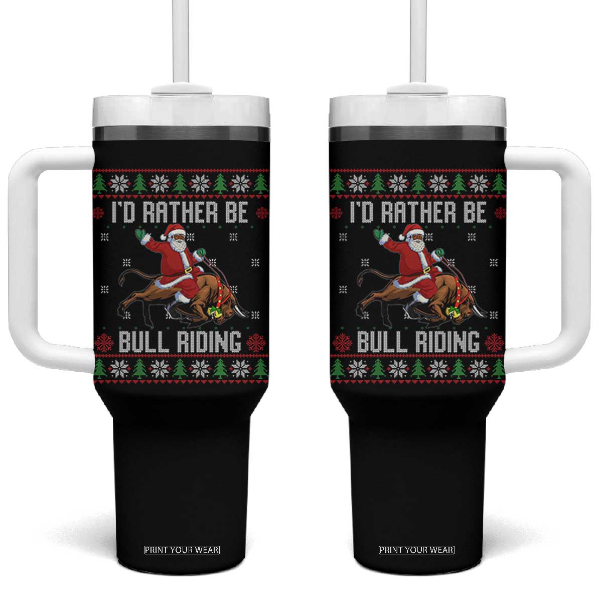 Id Rather Be Bull Riding Tumbler With Handle Black Santa Bull Rider Ugly Christmas Gift TS12 One Size: 40 oz Black Print Your Wear