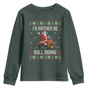 Id Rather Be Bull Riding Youth Sweatshirt Black Santa Bull Rider Ugly Christmas Gift TS12 Dark Forest Green Print Your Wear