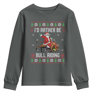 Id Rather Be Bull Riding Youth Sweatshirt Black Santa Bull Rider Ugly Christmas Gift TS12 Dark Heather Print Your Wear