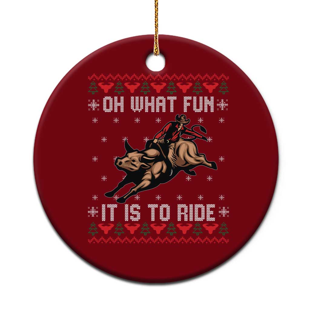 Western Bull Riding Ugly Christmas Ceramic Ornament Oh What Fun It Is To Ride TS12 1pc Red Print Your Wear