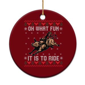 Western Bull Riding Ugly Christmas Ceramic Ornament Oh What Fun It Is To Ride TS12 1pc Red Print Your Wear