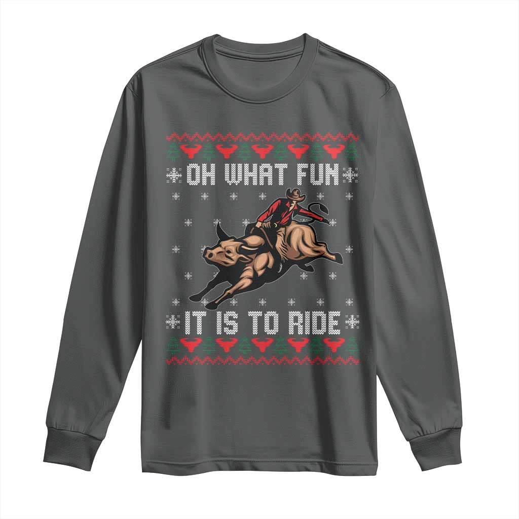 Western Bull Riding Ugly Christmas Long Sleeve Shirt Oh What Fun It Is To Ride TS12 Dark Heather Print Your Wear