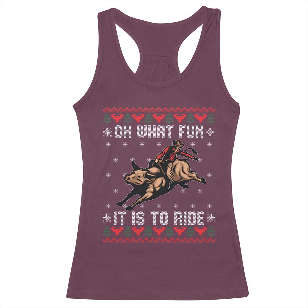 Western Bull Riding Ugly Christmas Racerback Tank Top Oh What Fun It Is To Ride TS12 Maroon Print Your Wear