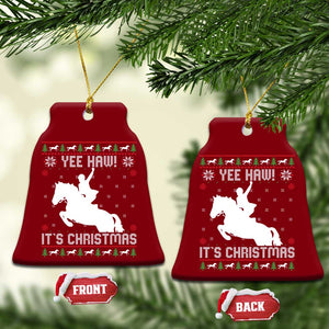 Yee Haw It Is Christmas Ceramic Ornament Funny Ugly Xmas Rodeo Gift For Cowgirl TS12 Print Your Wear