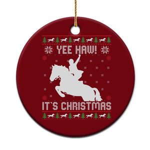 Yee Haw It Is Christmas Ceramic Ornament Funny Ugly Xmas Rodeo Gift For Cowgirl TS12 1pc Red Print Your Wear