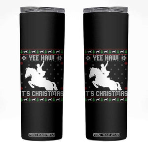 Yee Haw It Is Christmas Skinny Tumbler Funny Ugly Xmas Rodeo Gift For Cowgirl TS12 Black Print Your Wear