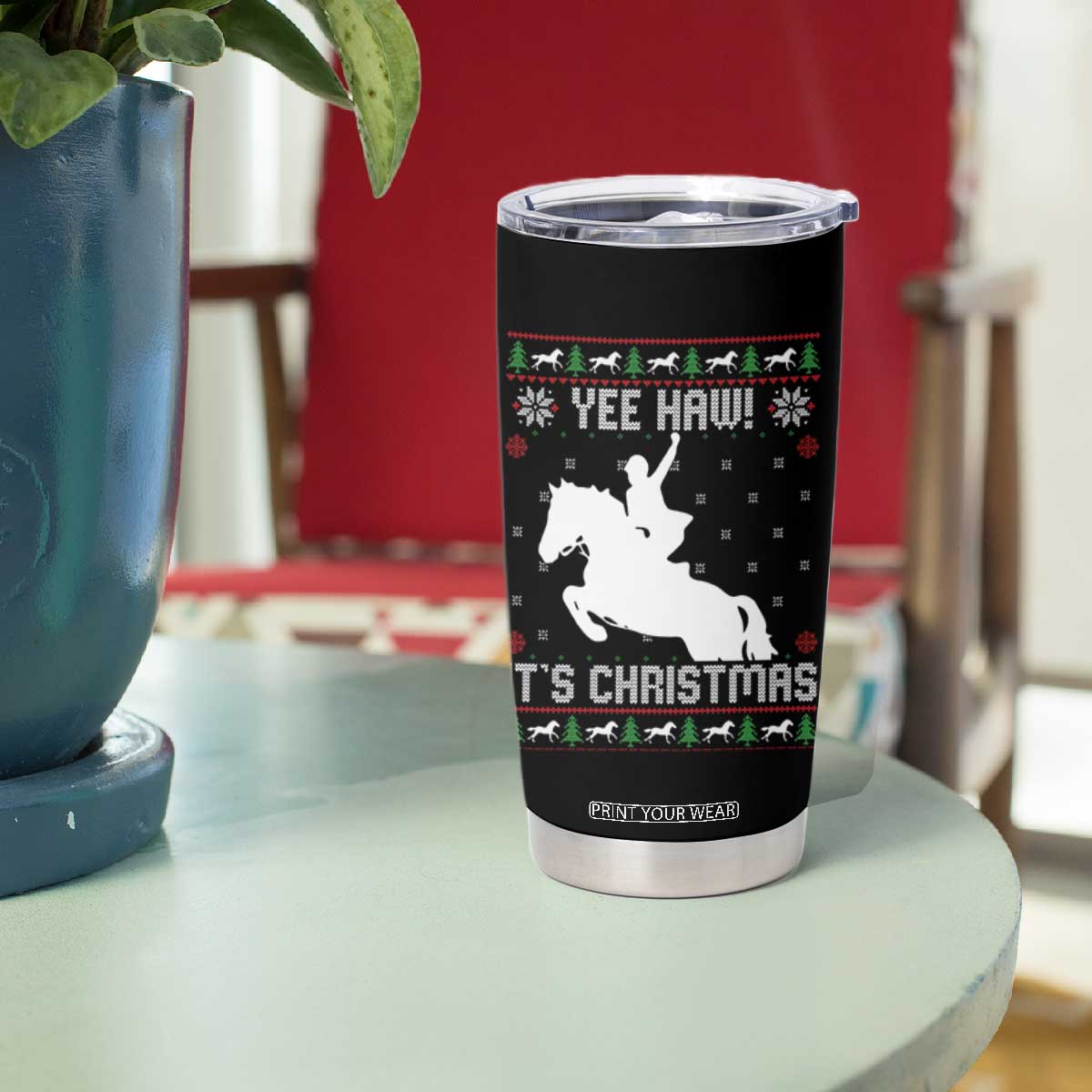Yee Haw It Is Christmas Tumbler Cup Funny Ugly Xmas Rodeo Gift For Cowgirl TS12 Print Your Wear