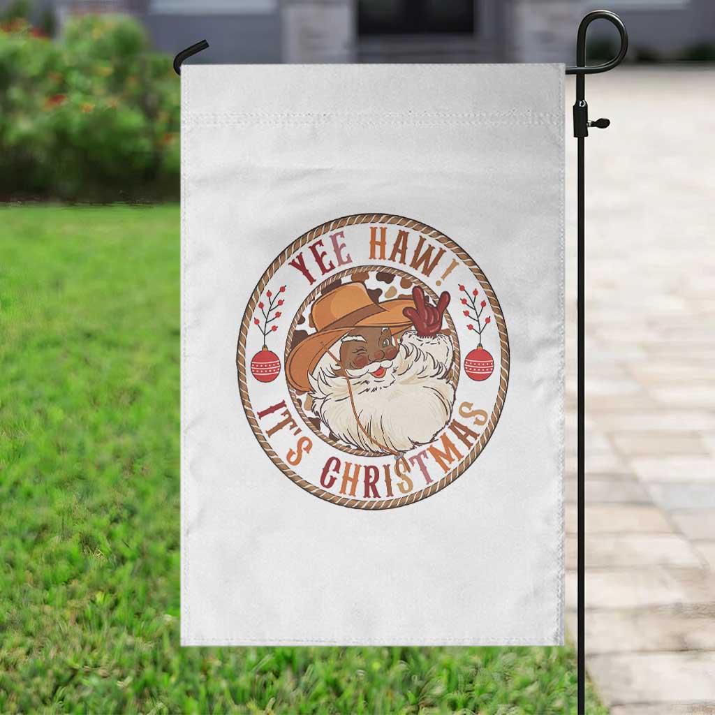 Yee Haw It Is Christmas Garden Flag Funny Black Santa Cowboy TS12 Print Your Wear
