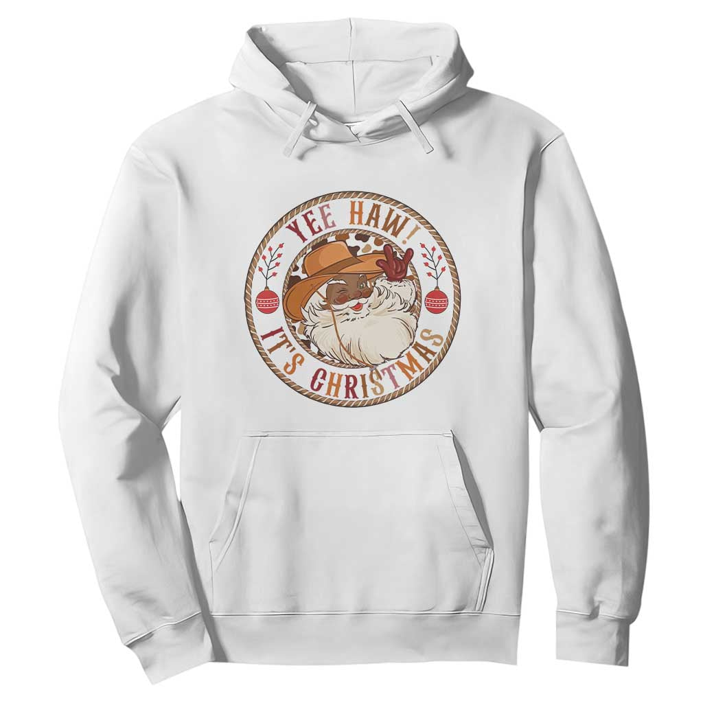 Yee Haw It Is Christmas Hoodie Funny Black Santa Cowboy TS12 White Print Your Wear