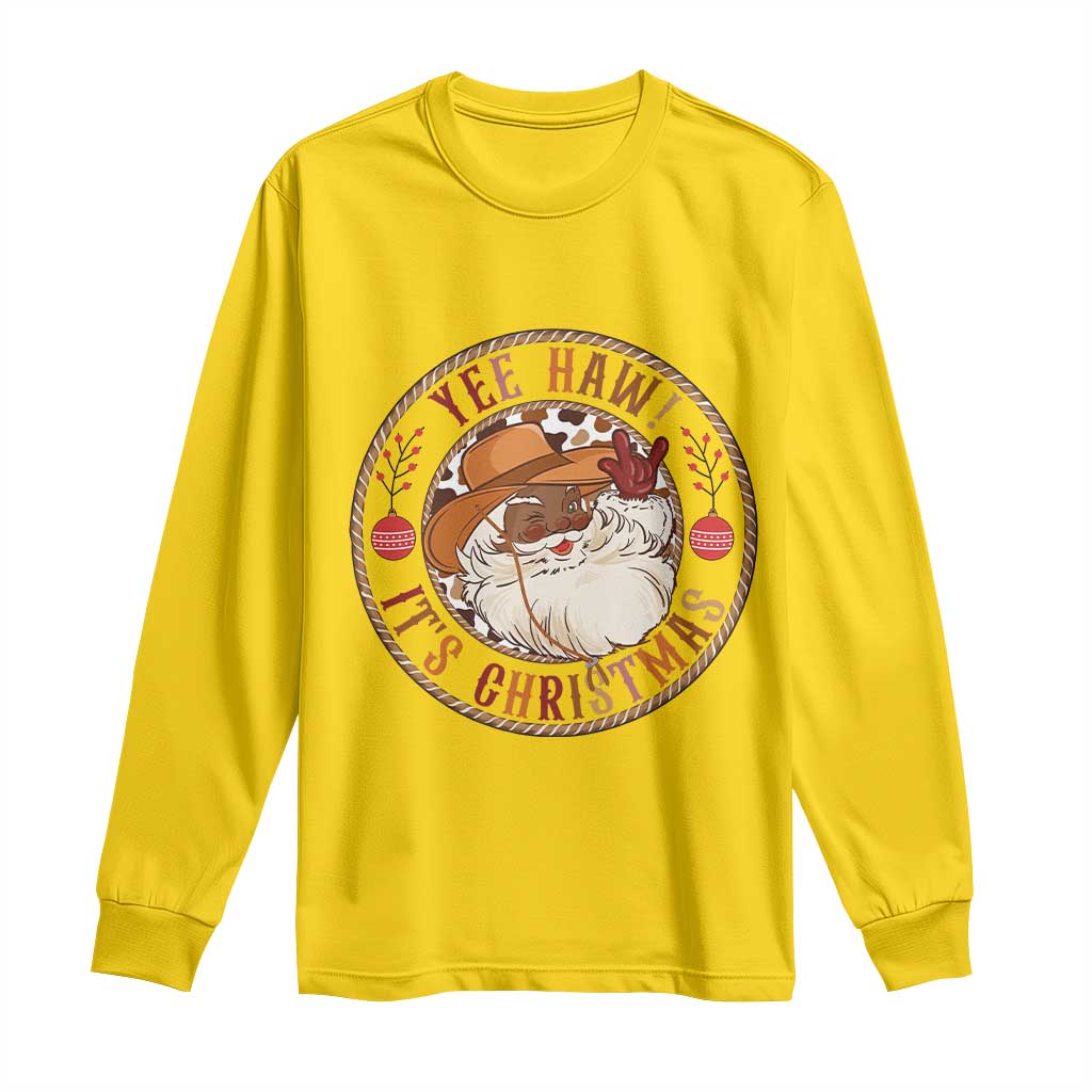 Yee Haw It Is Christmas Long Sleeve Shirt Funny Black Santa Cowboy TS12 Daisy Print Your Wear