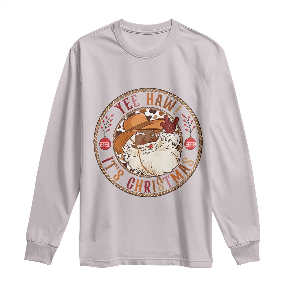 Yee Haw It Is Christmas Long Sleeve Shirt Funny Black Santa Cowboy TS12 Ice Gray Print Your Wear