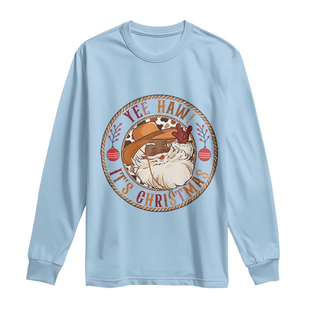 Yee Haw It Is Christmas Long Sleeve Shirt Funny Black Santa Cowboy TS12 Light Blue Print Your Wear
