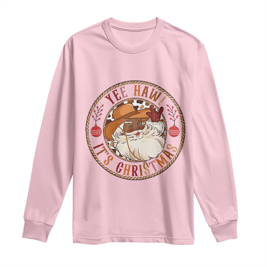 Yee Haw It Is Christmas Long Sleeve Shirt Funny Black Santa Cowboy TS12 Light Pink Print Your Wear