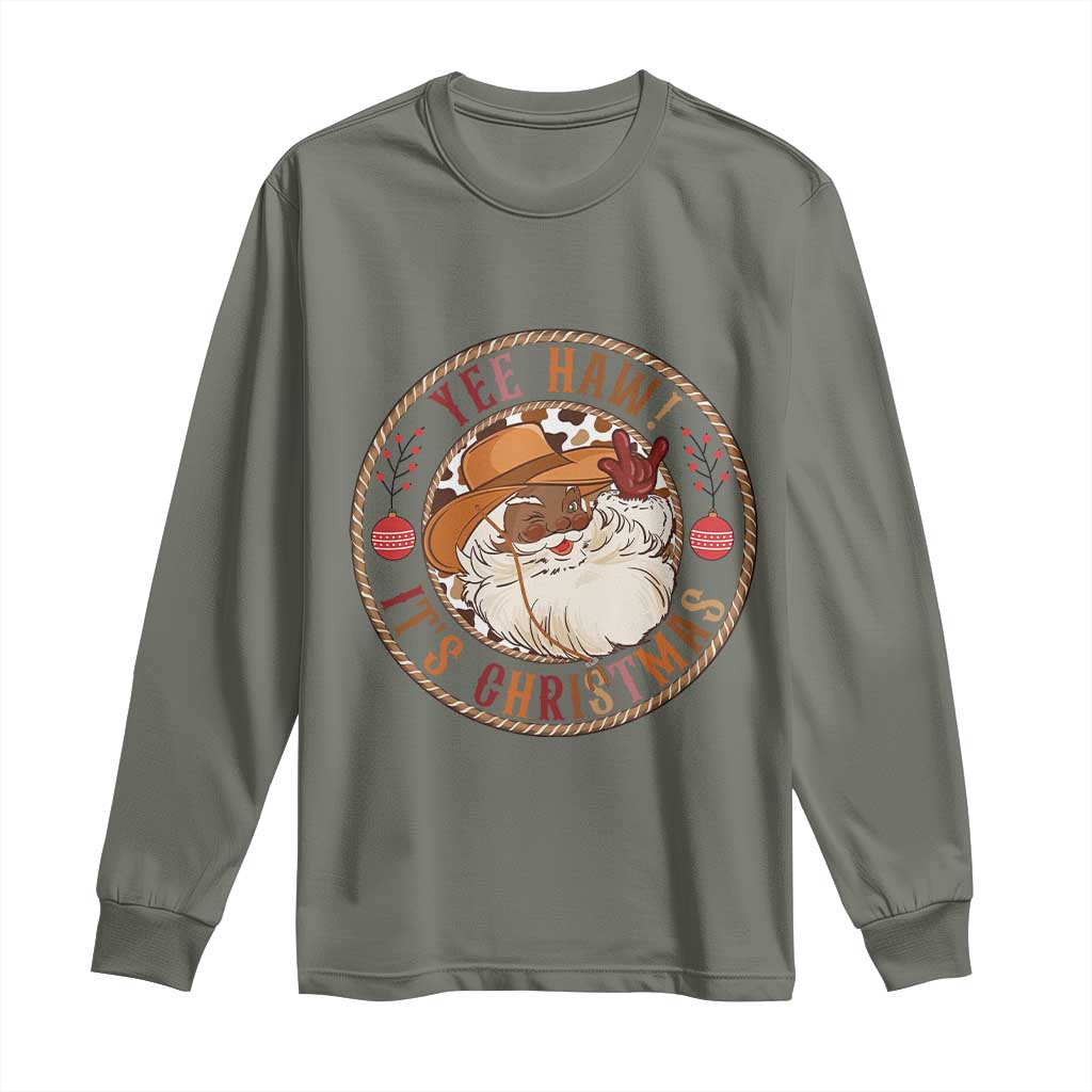 Yee Haw It Is Christmas Long Sleeve Shirt Funny Black Santa Cowboy TS12 Military Green Print Your Wear