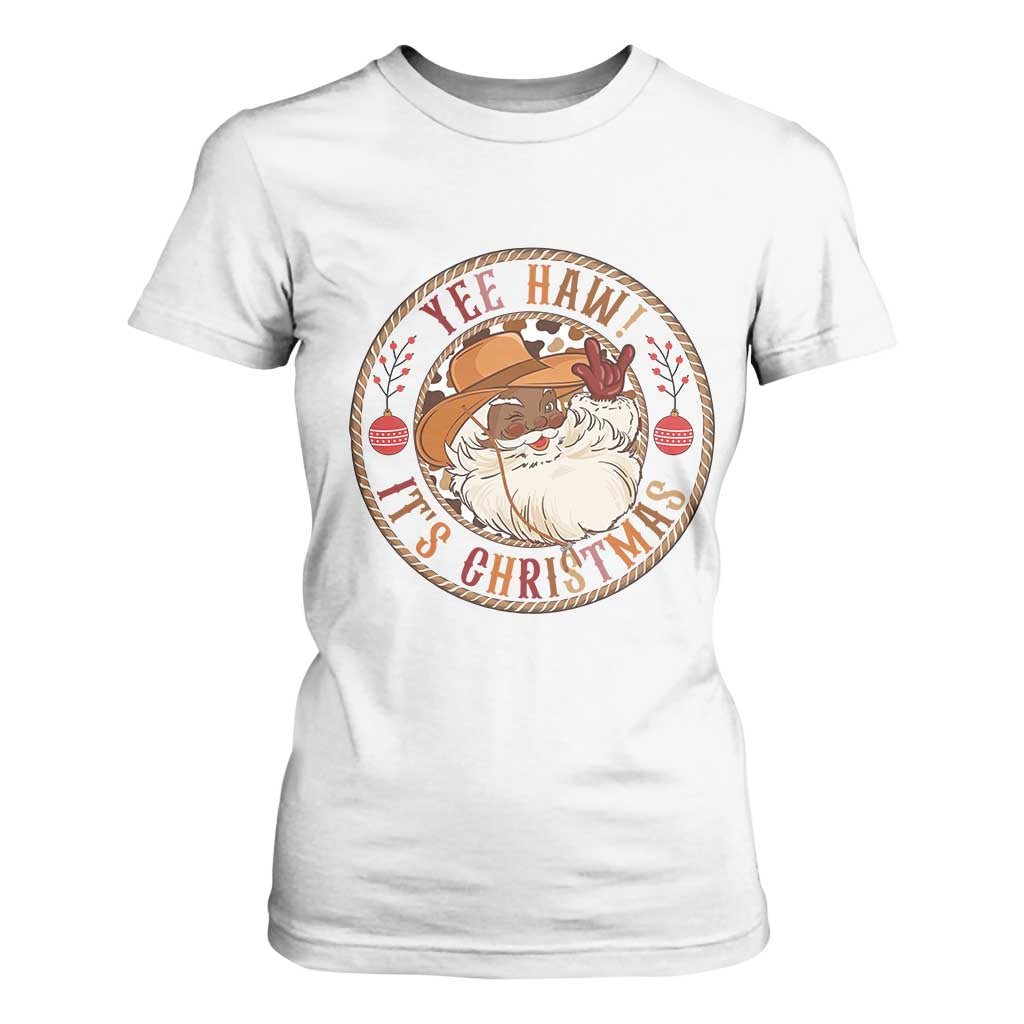 Yee Haw It Is Christmas T Shirt For Women Funny Black Santa Cowboy TS12 White Print Your Wear