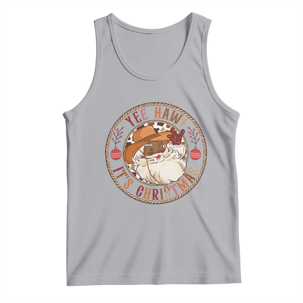 Yee Haw It Is Christmas Tank Top Funny Black Santa Cowboy TS12 Athletic Heather Print Your Wear