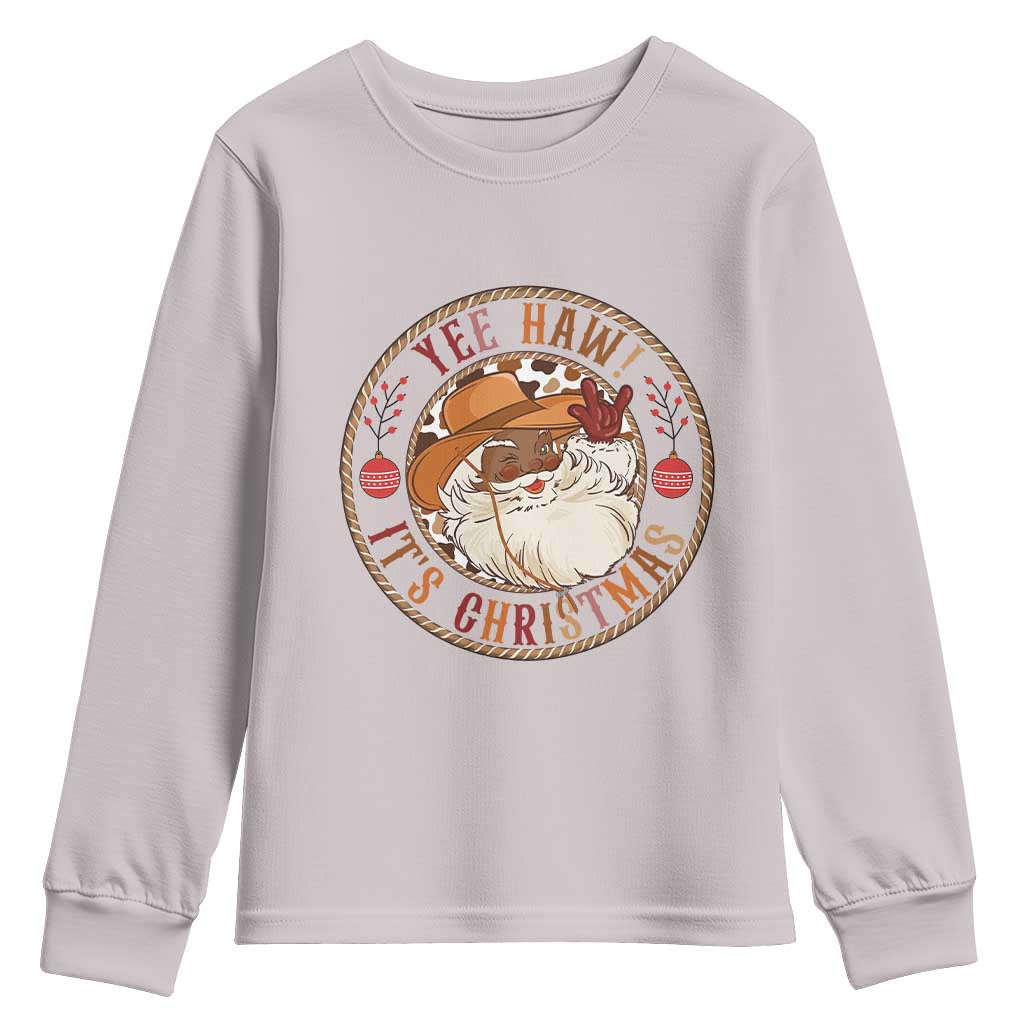 Yee Haw It Is Christmas Youth Sweatshirt Funny Black Santa Cowboy TS12 Ice Gray Print Your Wear