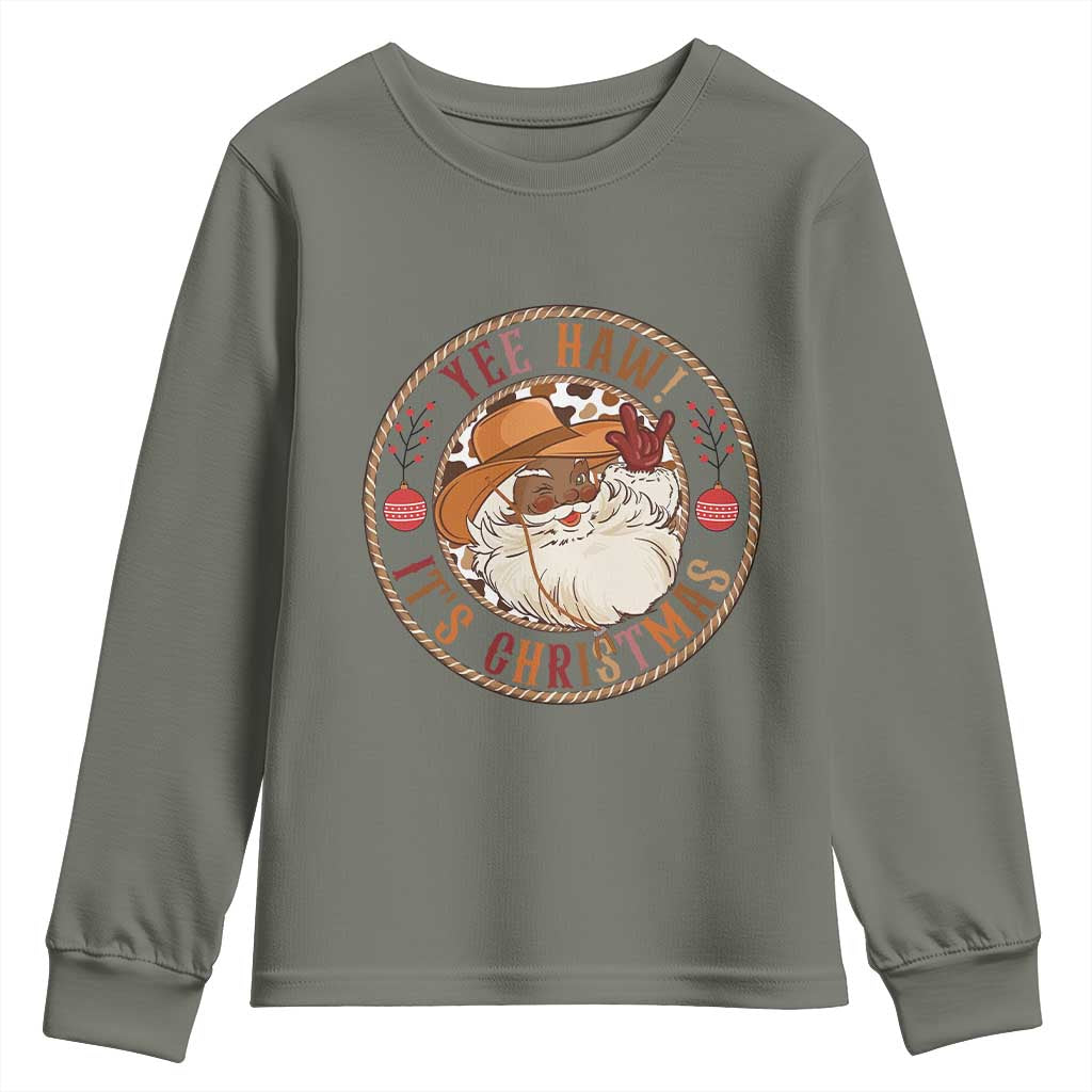 Yee Haw It Is Christmas Youth Sweatshirt Funny Black Santa Cowboy TS12 Military Green Print Your Wear