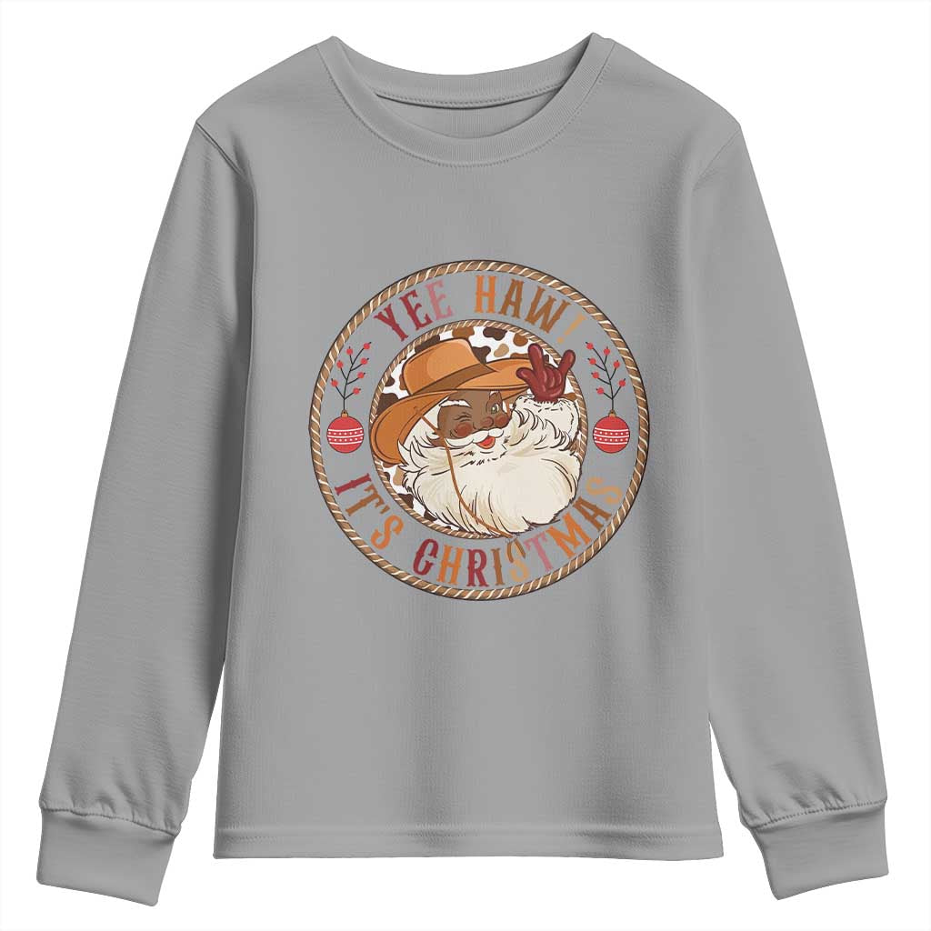 Yee Haw It Is Christmas Youth Sweatshirt Funny Black Santa Cowboy TS12 Sport Gray Print Your Wear