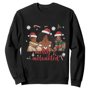 Melanin Christmas Sweatshirt Merry And Melanated Holiday Gift For Girl TS12 Black Print Your Wear