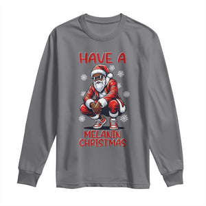Have A Melanin Christmas Long Sleeve Shirt Black Pride Xmas Gift TS12 Charcoal Print Your Wear