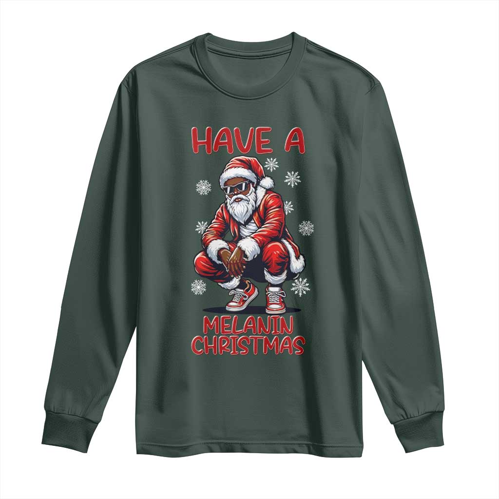 Have A Melanin Christmas Long Sleeve Shirt Black Pride Xmas Gift TS12 Dark Forest Green Print Your Wear