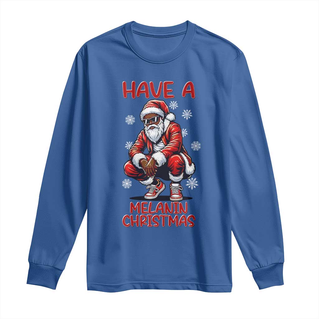 Have A Melanin Christmas Long Sleeve Shirt Black Pride Xmas Gift TS12 Royal Blue Print Your Wear