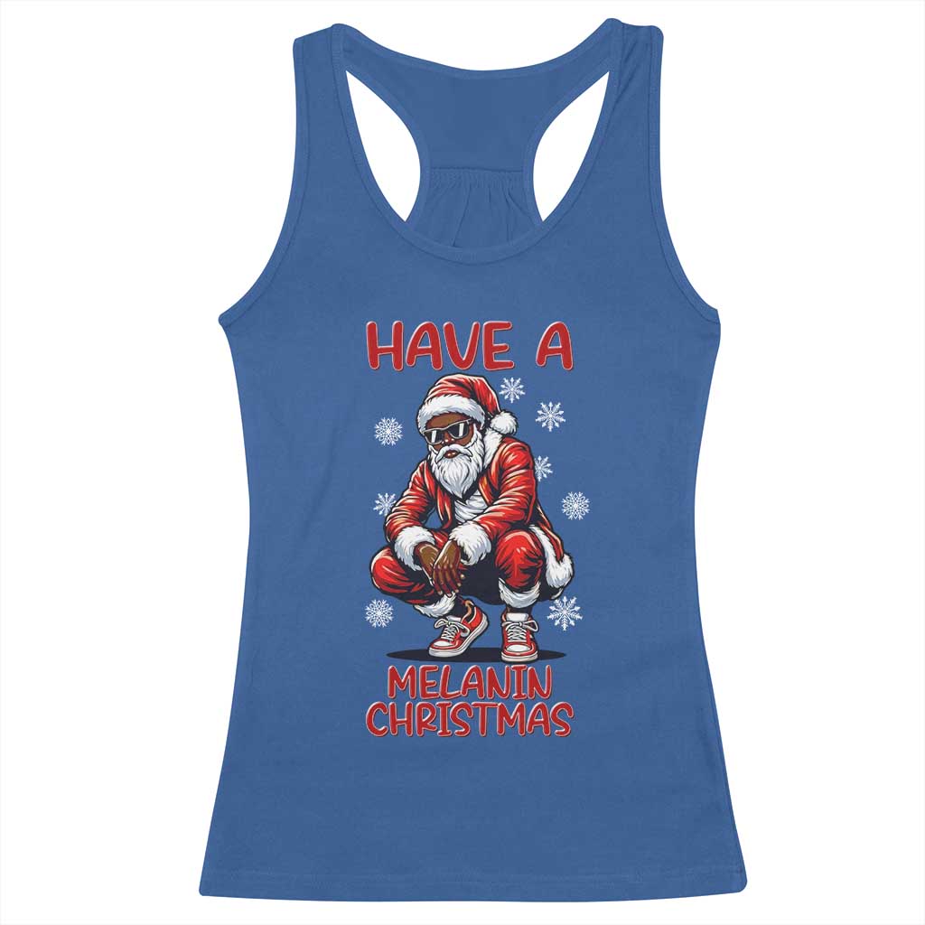 Have A Melanin Christmas Racerback Tank Top Black Pride Xmas Gift TS12 Royal Blue Print Your Wear