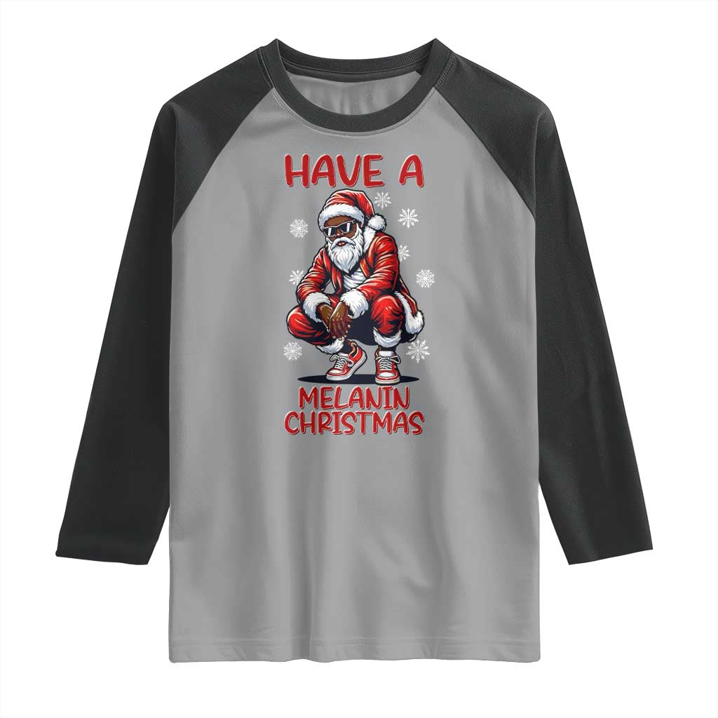 Have A Melanin Christmas Raglan Shirt Black Pride Xmas Gift TS12 Sport Gray Black Print Your Wear