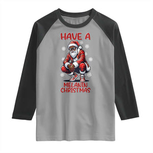 Have A Melanin Christmas Raglan Shirt Black Pride Xmas Gift TS12 Sport Gray Black Print Your Wear