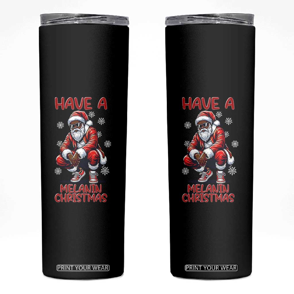 Have A Melanin Christmas Skinny Tumbler Black Pride Xmas Gift TS12 Black Print Your Wear