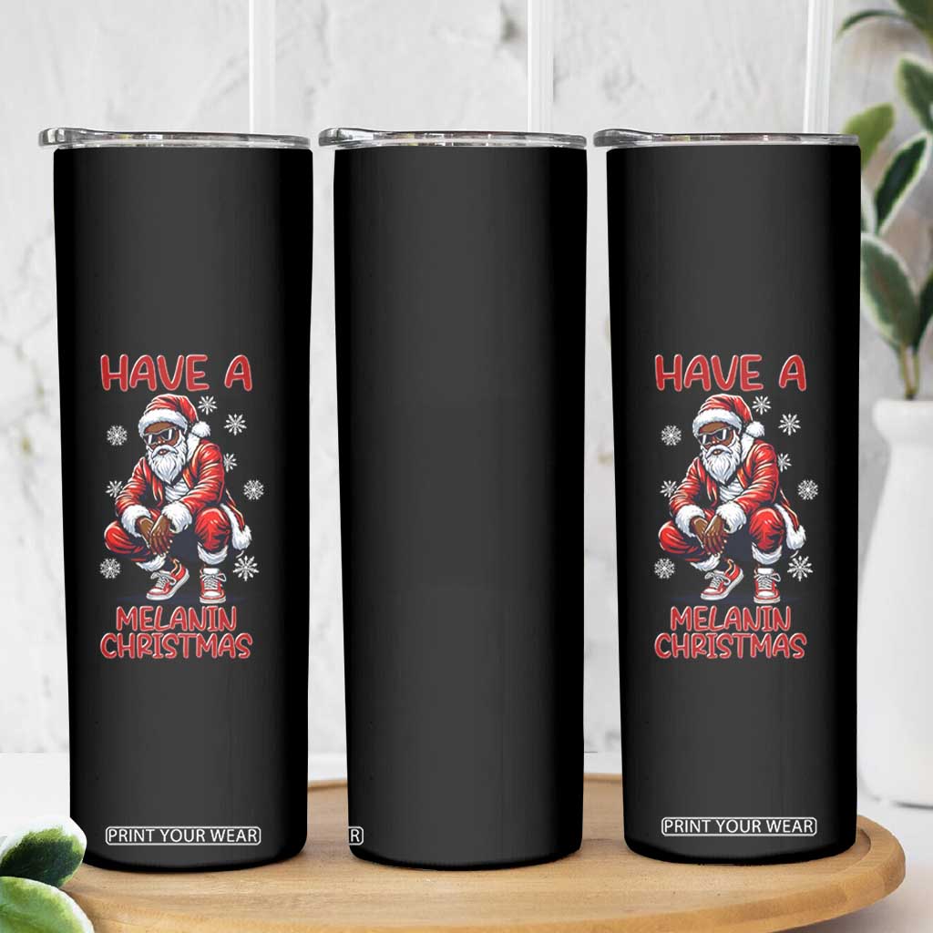 Have A Melanin Christmas Skinny Tumbler Black Pride Xmas Gift TS12 Print Your Wear