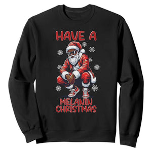 Have A Melanin Christmas Sweatshirt Black Pride Xmas Gift TS12 Black Print Your Wear