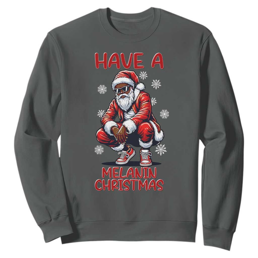 Have A Melanin Christmas Sweatshirt Black Pride Xmas Gift TS12 Dark Heather Print Your Wear