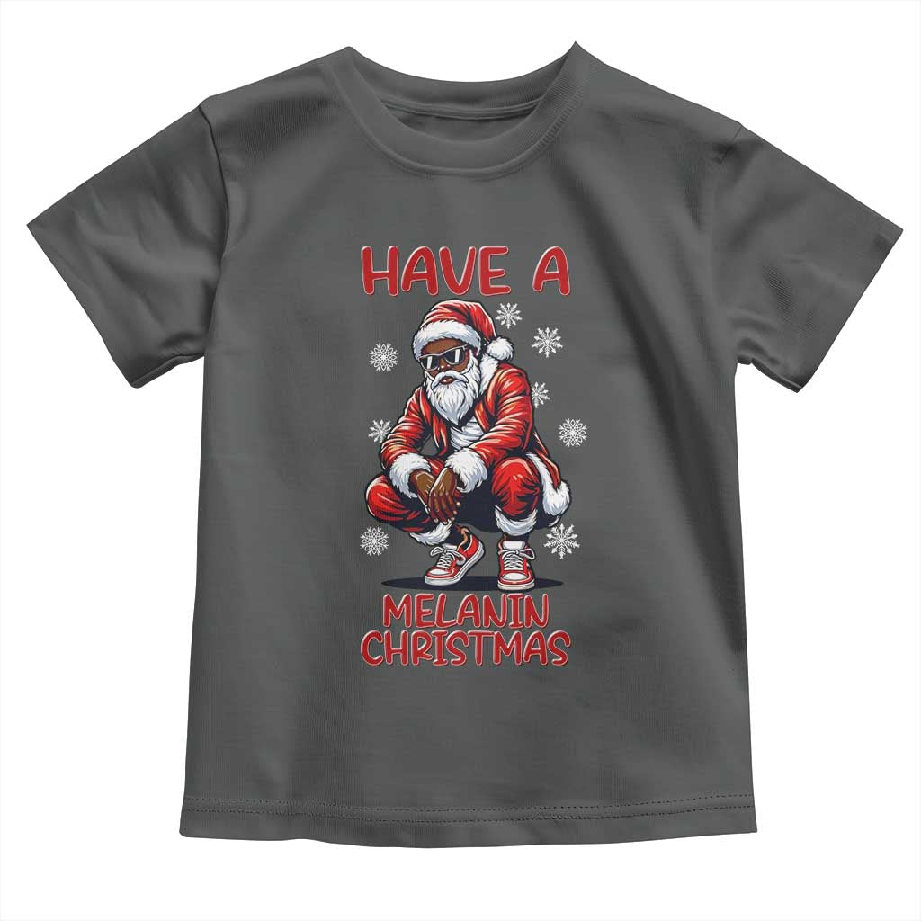 Have A Melanin Christmas Toddler T Shirt Black Pride Xmas Gift TS12 Dark Heather Print Your Wear