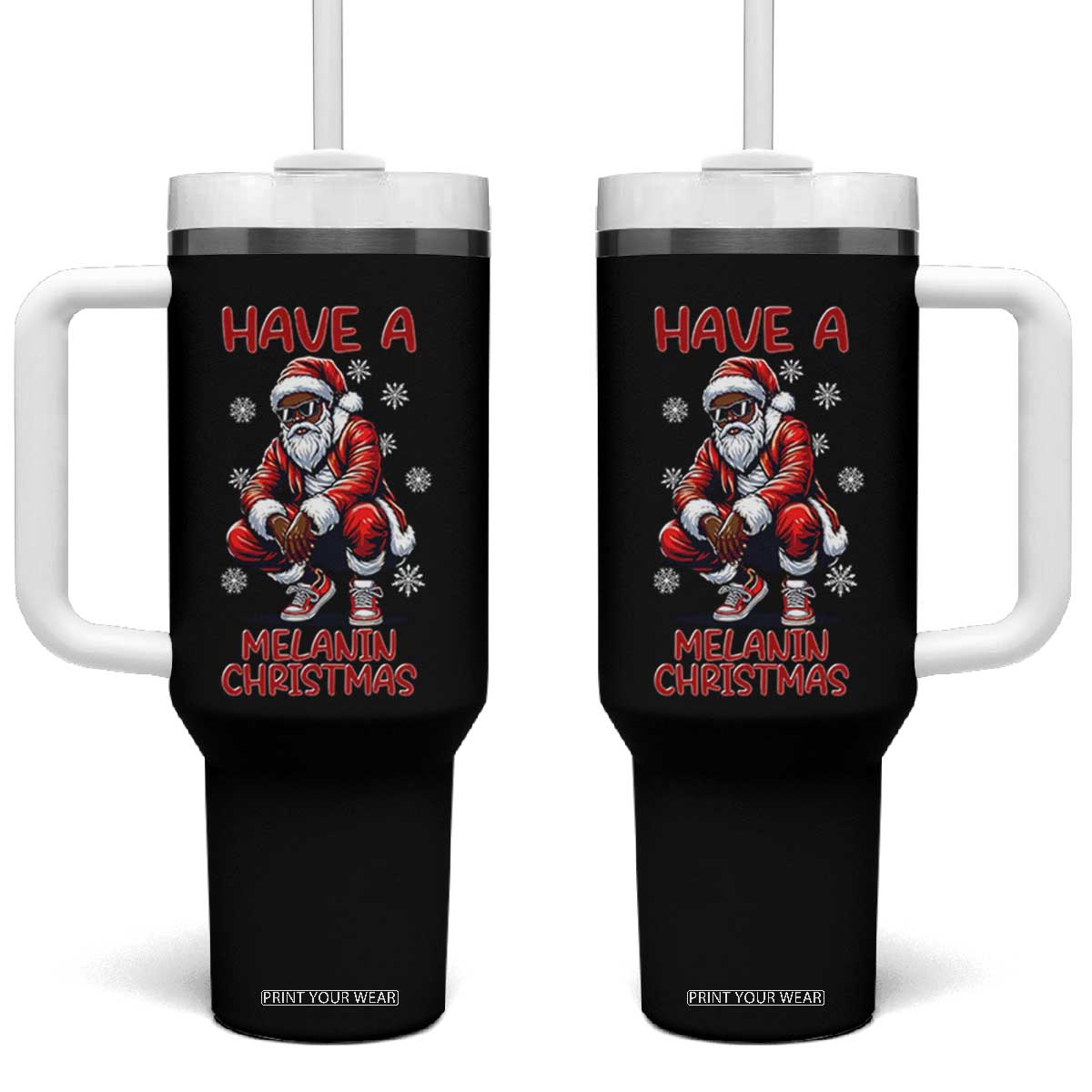 Have A Melanin Christmas Tumbler With Handle Black Pride Xmas Gift TS12 One Size: 40 oz Black Print Your Wear