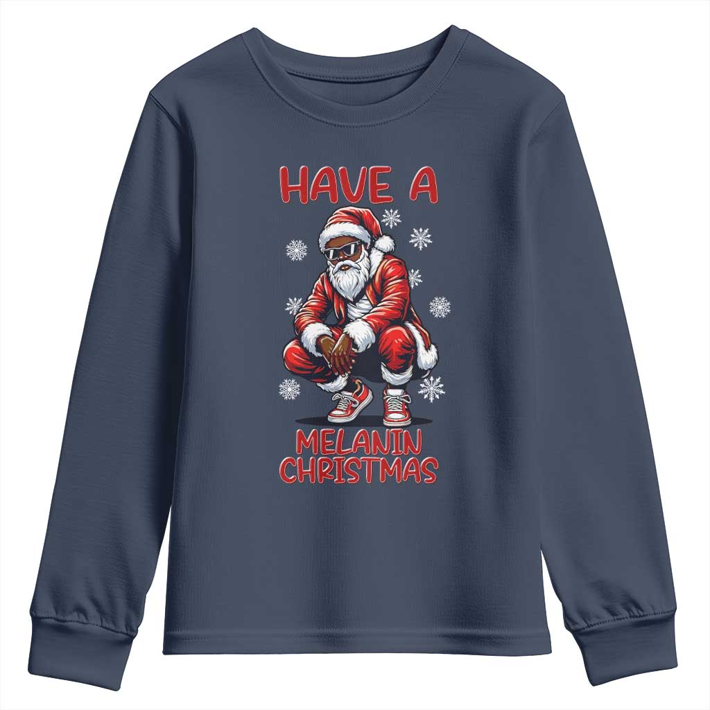 Have A Melanin Christmas Youth Sweatshirt Black Pride Xmas Gift TS12 Navy Print Your Wear