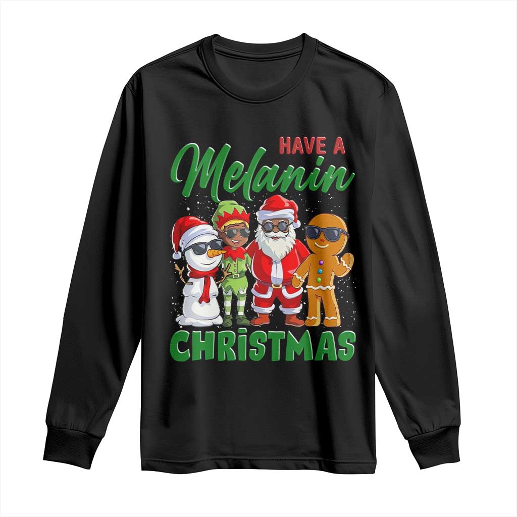 Have A Melanin Christmas Long Sleeve Shirt Black Family African American Xmas Gift TS12 Black Print Your Wear