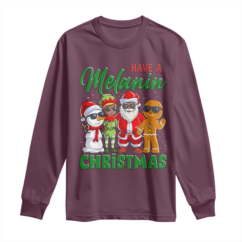 Have A Melanin Christmas Long Sleeve Shirt Black Family African American Xmas Gift TS12 Maroon Print Your Wear