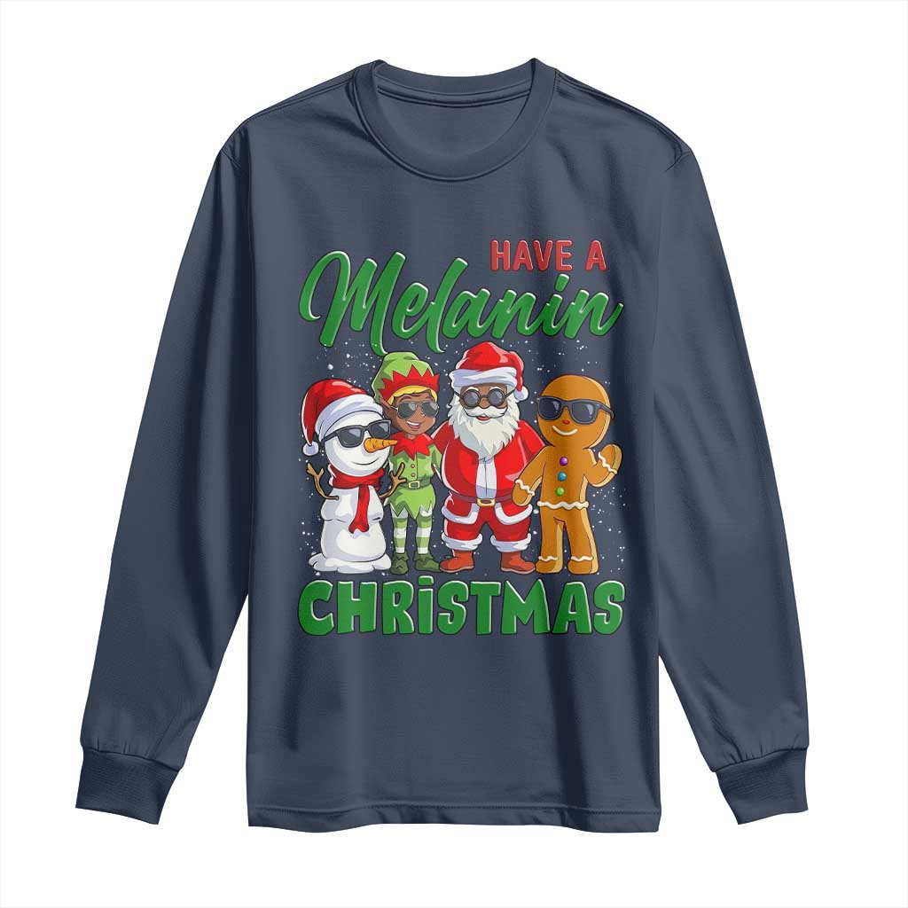 Have A Melanin Christmas Long Sleeve Shirt Black Family African American Xmas Gift TS12 Navy Print Your Wear