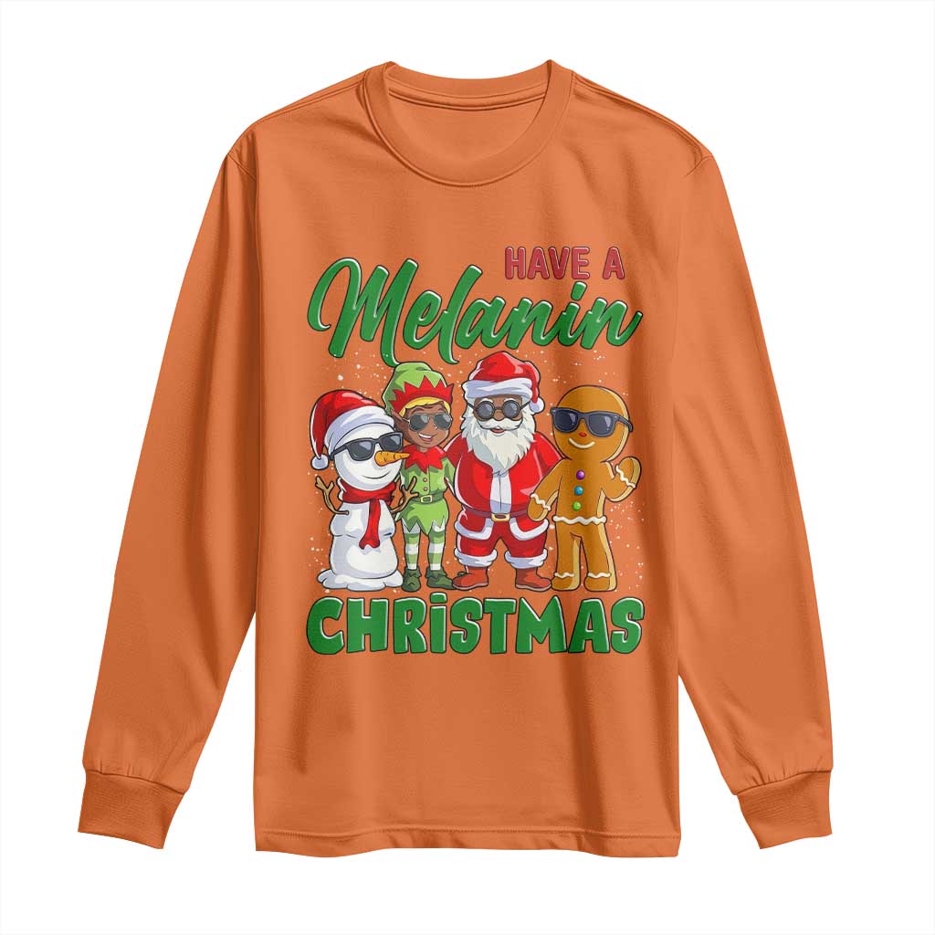 Have A Melanin Christmas Long Sleeve Shirt Black Family African American Xmas Gift TS12 Orange Print Your Wear