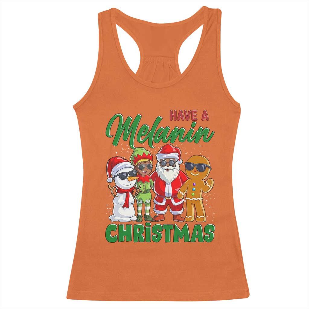 Have A Melanin Christmas Racerback Tank Top Black Family African American Xmas Gift TS12 Orange Print Your Wear