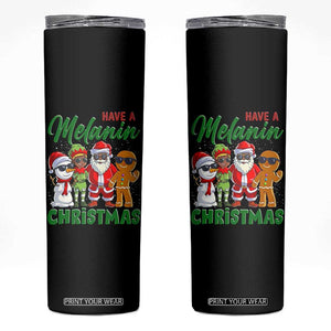 Have A Melanin Christmas Skinny Tumbler Black Family African American Xmas Gift TS12 Black Print Your Wear