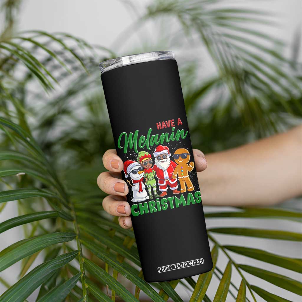 Have A Melanin Christmas Skinny Tumbler Black Family African American Xmas Gift TS12 Print Your Wear