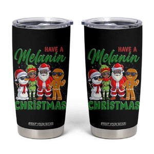 Have A Melanin Christmas Tumbler Cup Black Family African American Xmas Gift TS12 Black Print Your Wear