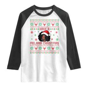 Have A Melanin Christmas Raglan Shirt Cute Black Santa Girl Ugly Xmas TS12 White Black Print Your Wear