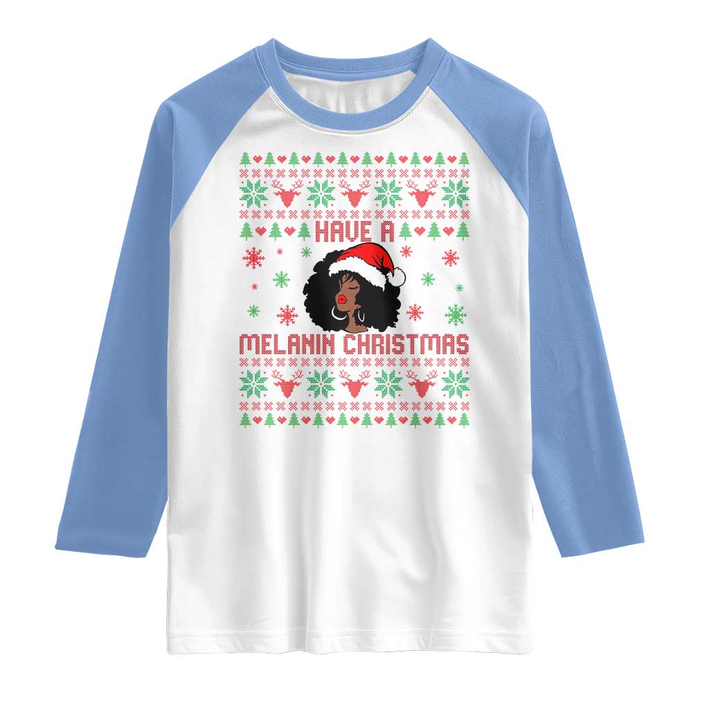 Have A Melanin Christmas Raglan Shirt Cute Black Santa Girl Ugly Xmas TS12 White Carolina Blue Print Your Wear