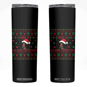 Have A Melanin Christmas Skinny Tumbler Cute Black Santa Girl Ugly Xmas TS12 Black Print Your Wear
